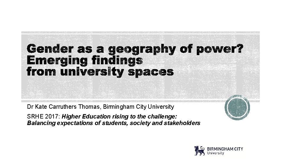 Dr Kate Carruthers Thomas, Birmingham City University SRHE 2017: Higher Education rising to the