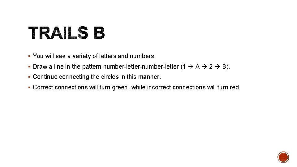 § You will see a variety of letters and numbers. § Draw a line