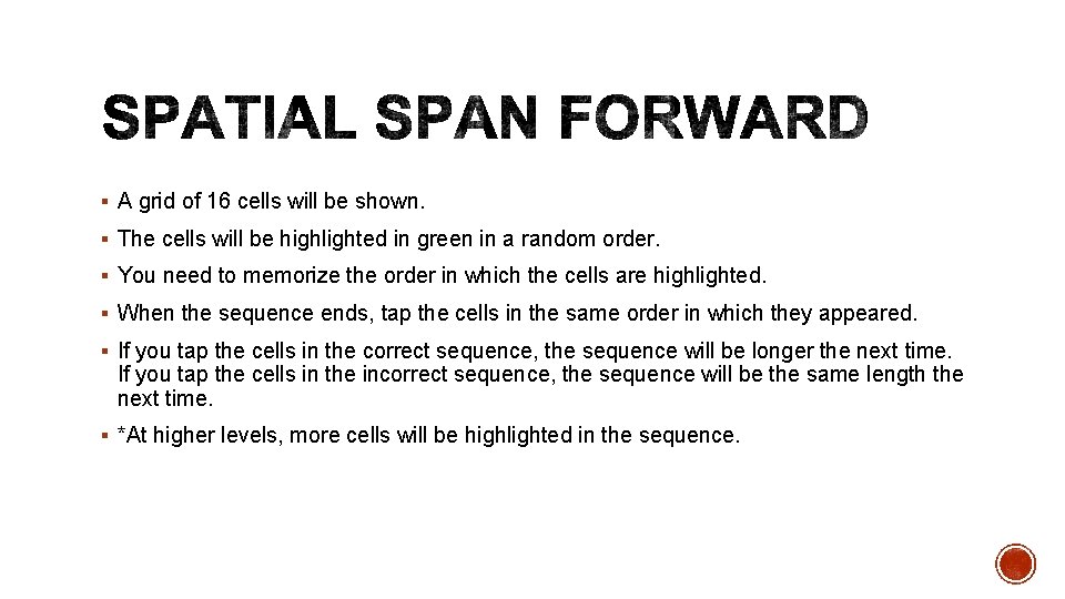 § A grid of 16 cells will be shown. § The cells will be