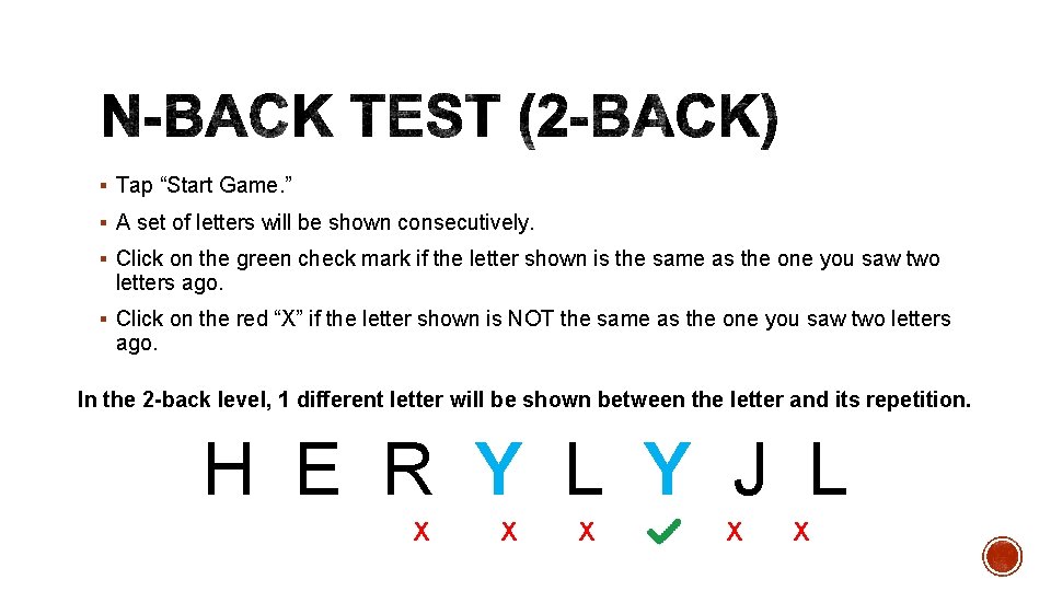 § Tap “Start Game. ” § A set of letters will be shown consecutively.