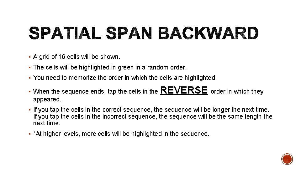 § A grid of 16 cells will be shown. § The cells will be