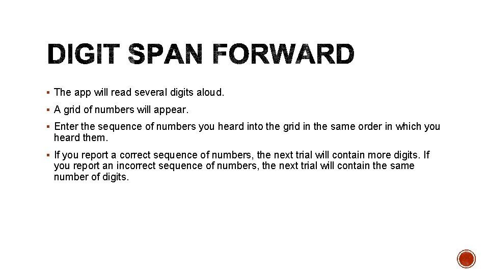 § The app will read several digits aloud. § A grid of numbers will