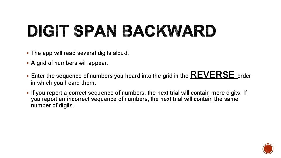 § The app will read several digits aloud. § A grid of numbers will