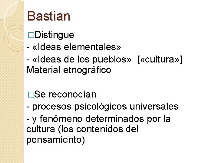 Bastian �Distingue - «Ideas elementales» - «Ideas de los pueblos» [ «cultura» ] Material