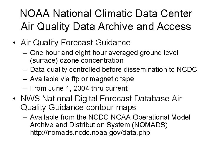 NOAA National Climatic Data Center Air Quality Data Archive and Access • Air Quality NOAA National Climatic Data Center Air Quality Data Archive and Access • Air Quality