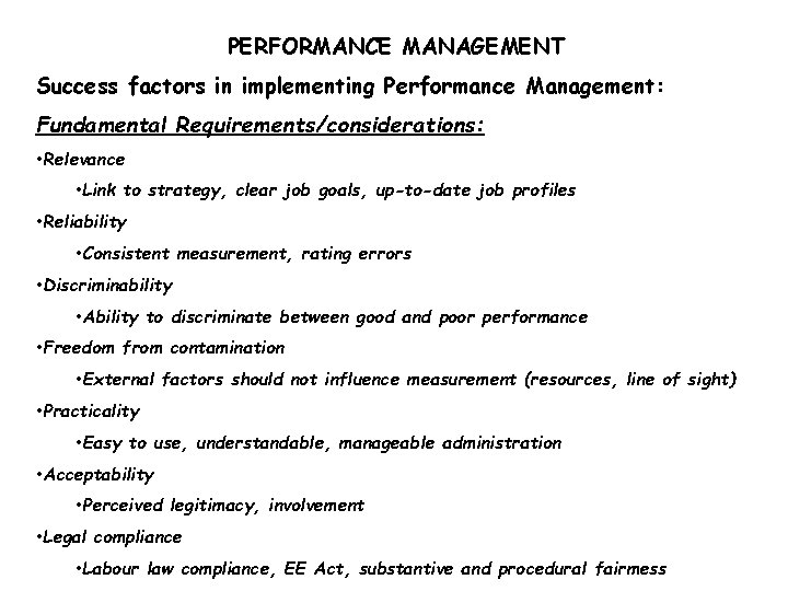PERFORMANCE MANAGEMENT Success factors in implementing Performance Management: Fundamental Requirements/considerations: • Relevance • Link