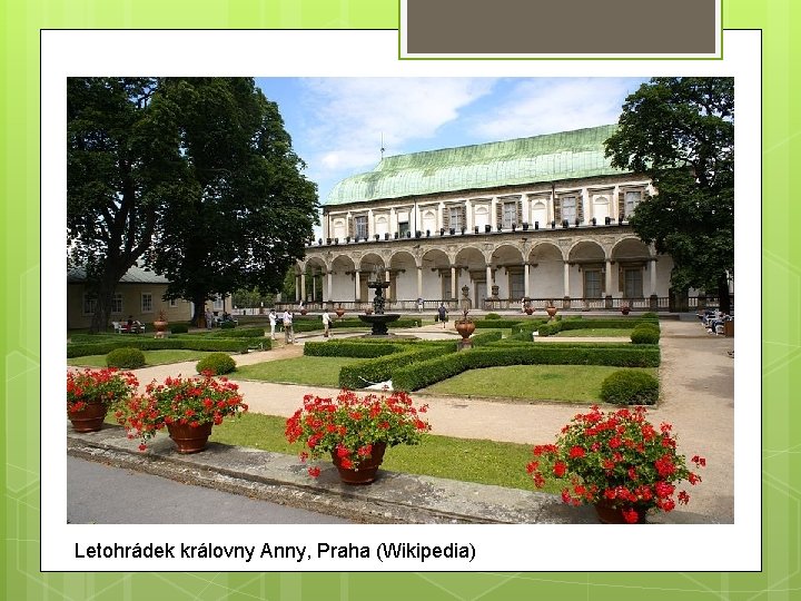Letohrádek královny Anny, Praha (Wikipedia) 