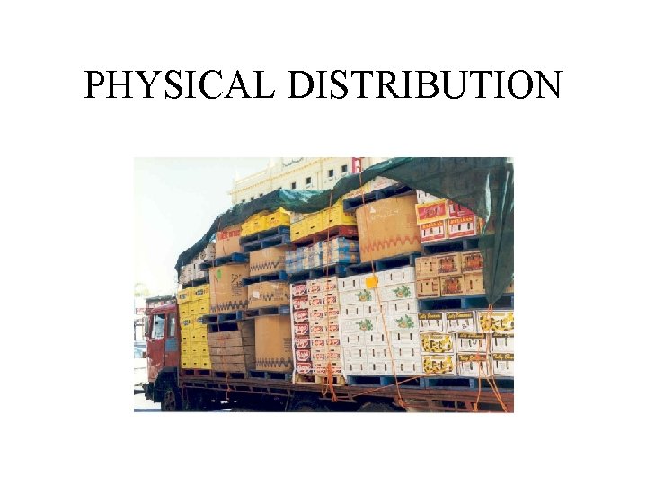 PHYSICAL DISTRIBUTION 