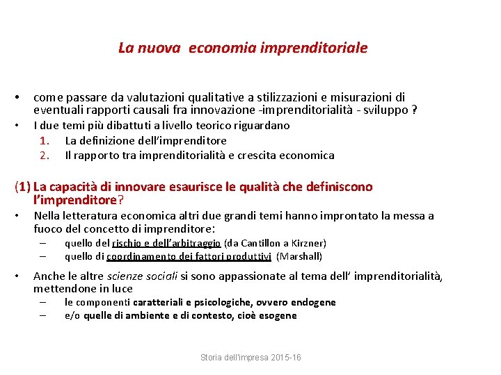 La nuova economia imprenditoriale • • come passare da valutazioni qualitative a stilizzazioni e