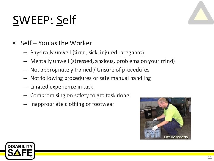 SWEEP: Self • Self – You as the Worker – – – – Physically
