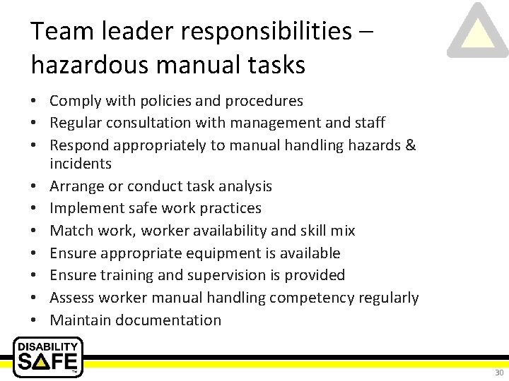 Team leader responsibilities – hazardous manual tasks • Comply with policies and procedures •