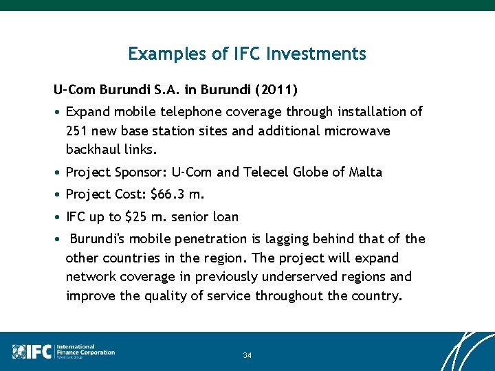 Examples of IFC Investments U-Com Burundi S. A. in Burundi (2011) • Expand mobile Examples of IFC Investments U-Com Burundi S. A. in Burundi (2011) • Expand mobile