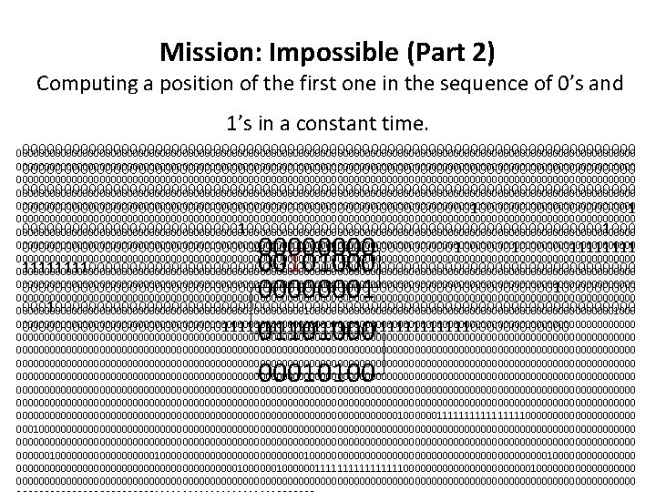 Mission: Impossible (Part 2) Computing a position of the first one in the sequence