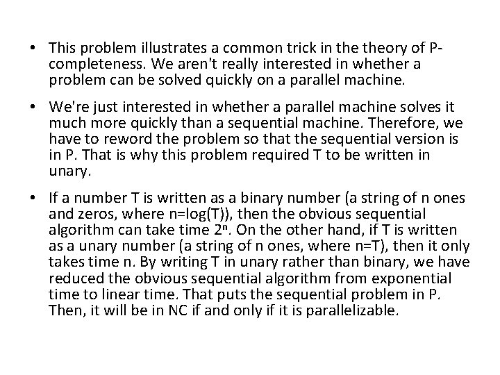  • This problem illustrates a common trick in theory of Pcompleteness. We aren't