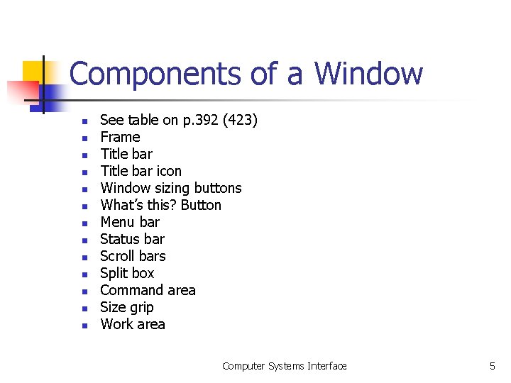 Components of a Window n n n n See table on p. 392 (423)