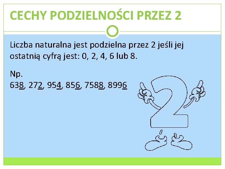 CECHY PODZIELNOCI Czyli jakie cechy musi spenia dana