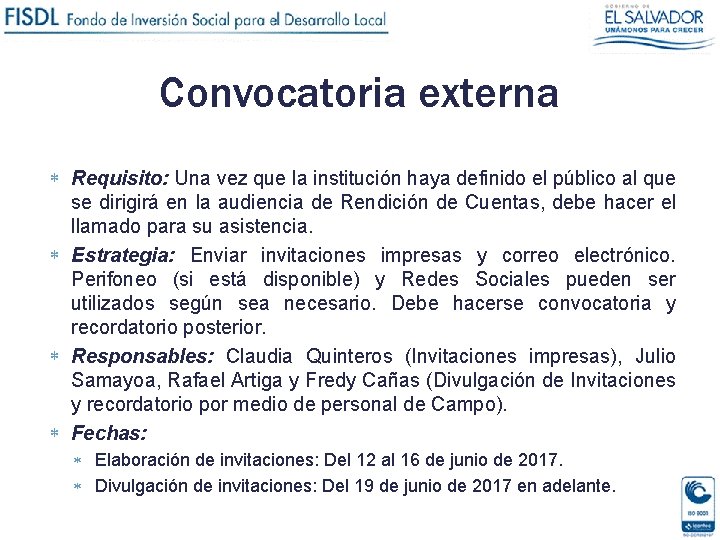 Convocatoria externa Requisito: Una vez que la institución haya definido el público al que