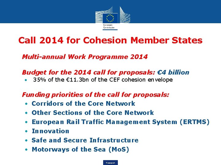 Call 2014 for Cohesion Member States • Multi-annual Work Programme 2014 • Budget for
