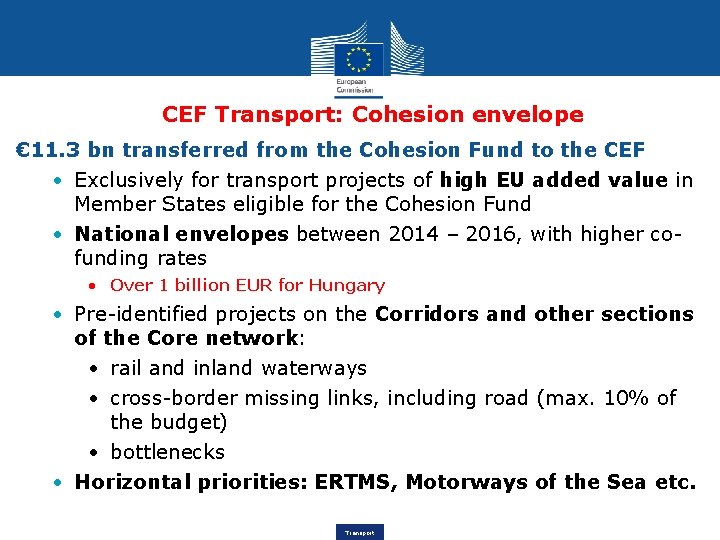 CEF Transport: Cohesion envelope € 11. 3 bn transferred from the Cohesion Fund to