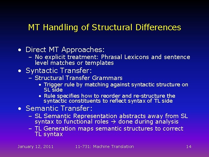 MT Handling of Structural Differences • Direct MT Approaches: – No explicit treatment: Phrasal MT Handling of Structural Differences • Direct MT Approaches: – No explicit treatment: Phrasal