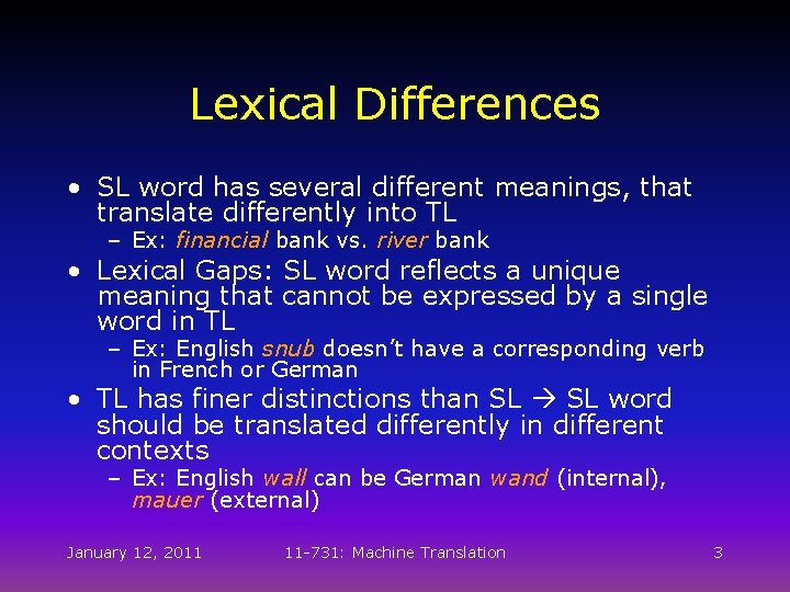 Lexical Differences • SL word has several different meanings, that translate differently into TL Lexical Differences • SL word has several different meanings, that translate differently into TL