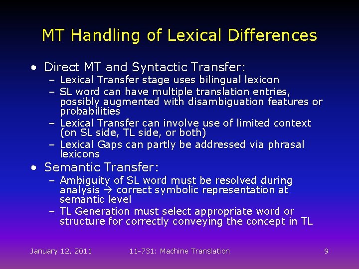 MT Handling of Lexical Differences • Direct MT and Syntactic Transfer: – Lexical Transfer MT Handling of Lexical Differences • Direct MT and Syntactic Transfer: – Lexical Transfer