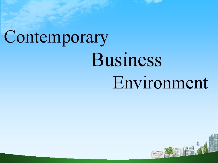 Contemporary Business Environment 