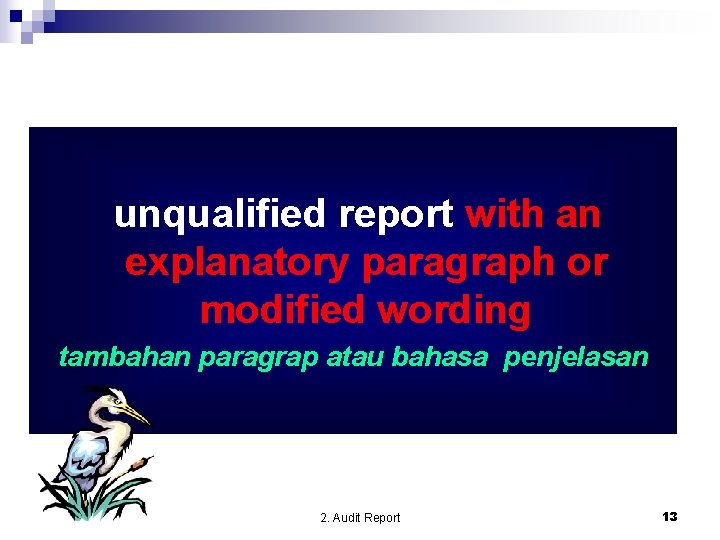 unqualified report with an explanatory paragraph or modified wording tambahan paragrap atau bahasa penjelasan