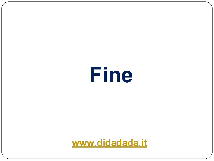 Fine www. didadada. it 