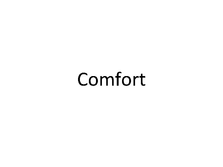 Comfort Comfort