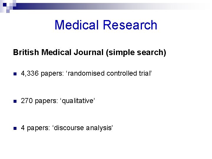 Medical Research British Medical Journal (simple search) n 4, 336 papers: ‘randomised controlled trial’