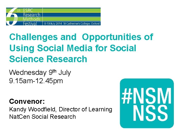 Challenges and Opportunities of Using Social Media for Social Science Research Wednesday 9 th