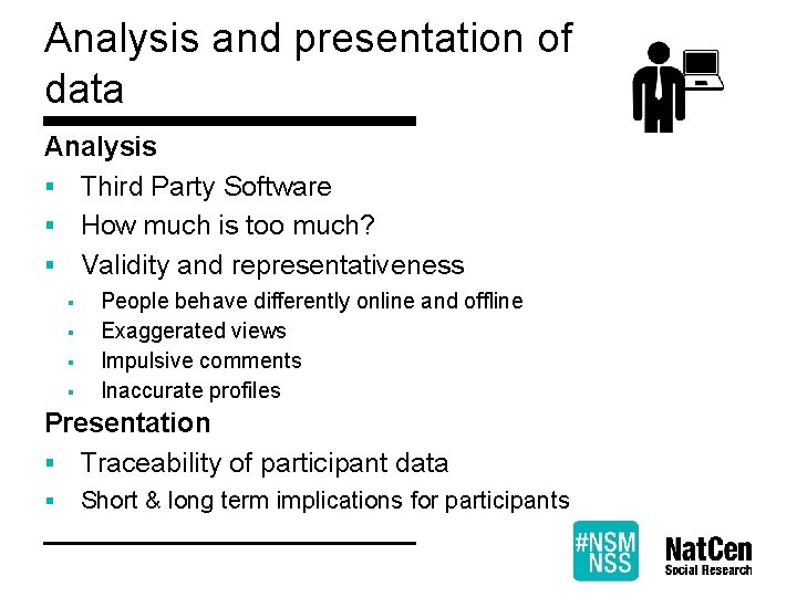Analysis and presentation of data Analysis § Third Party Software § How much is