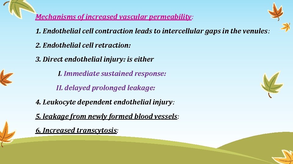 Mechanisms of increased vascular permeability: 1. Endothelial cell contraction leads to intercellular gaps in