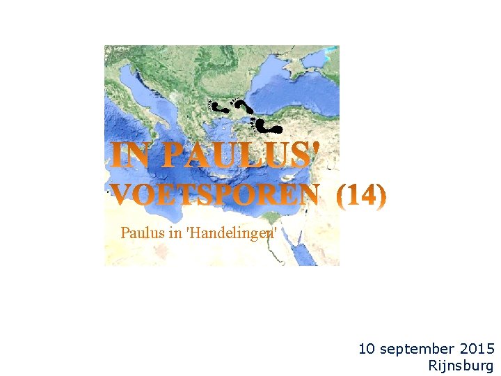 Paulus in 'Handelingen' 10 september 2015 Rijnsburg 