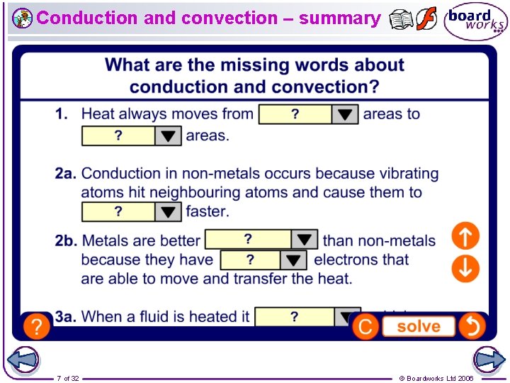 Conduction and convection – summary 7 of 32 © Boardworks Ltd 2006 