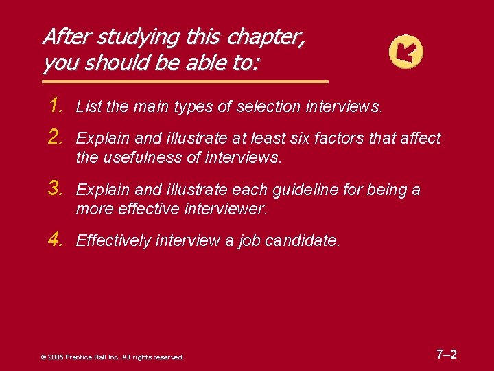 After studying this chapter, you should be able to: 1. List the main types