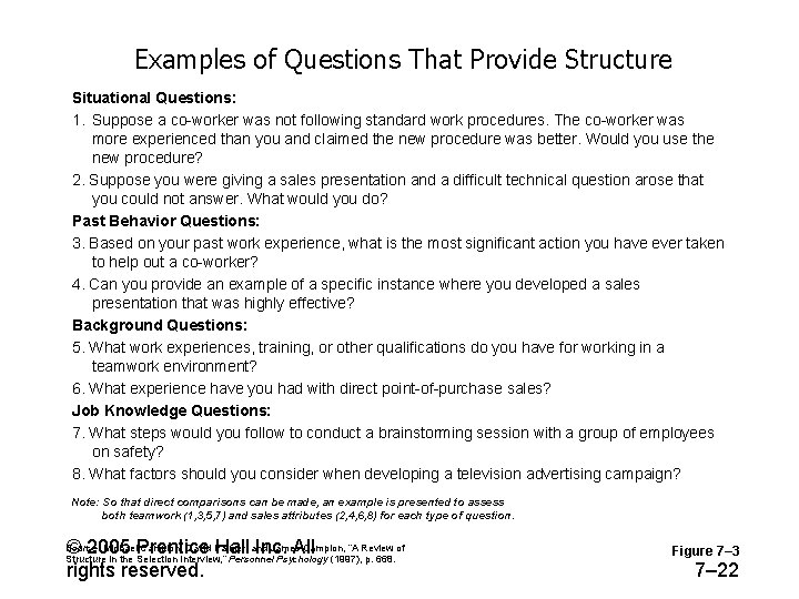 Examples of Questions That Provide Structure Situational Questions: 1. Suppose a co-worker was not