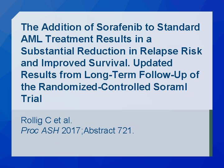 The Addition of Sorafenib to Standard AML Treatment Results in a Substantial Reduction in