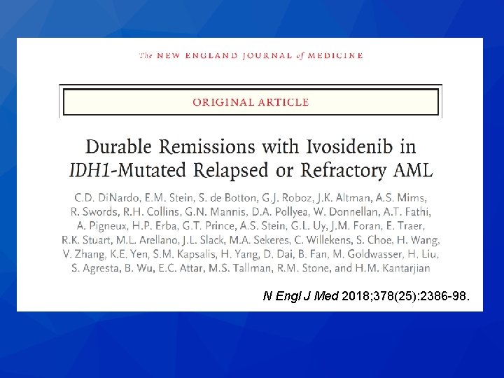 N Engl J Med 2018; 378(25): 2386 -98. 