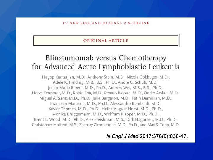 N Engl J Med 2017; 376(9): 836 -47. 