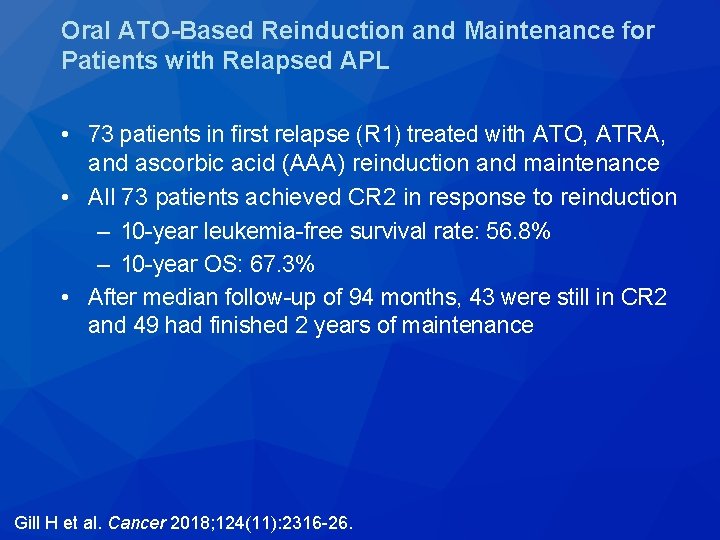 Oral ATO-Based Reinduction and Maintenance for Patients with Relapsed APL • 73 patients in