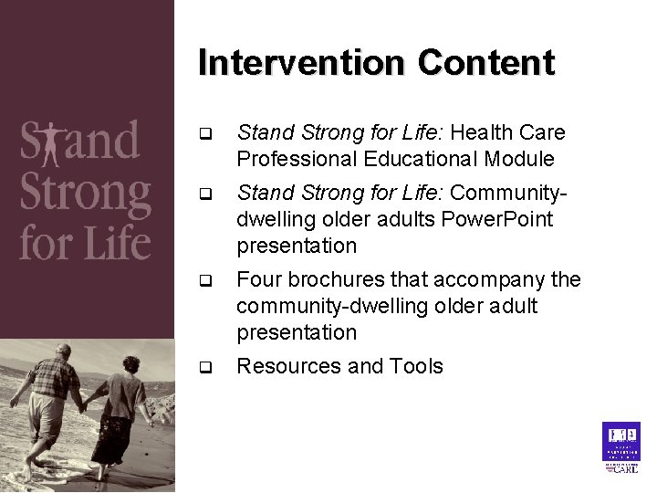 Intervention Content q Stand Strong for Life: Health Care Professional Educational Module q Stand Intervention Content q Stand Strong for Life: Health Care Professional Educational Module q Stand