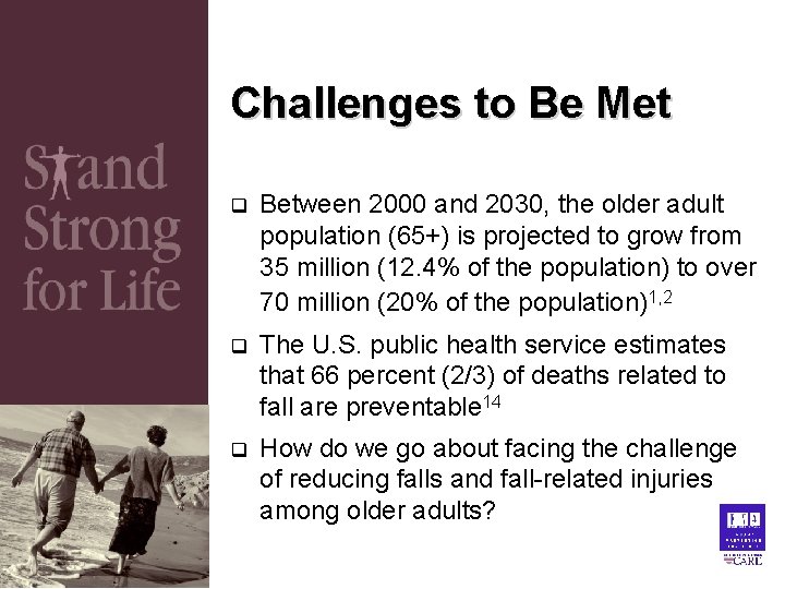 Challenges to Be Met q Between 2000 and 2030, the older adult population (65+) Challenges to Be Met q Between 2000 and 2030, the older adult population (65+)