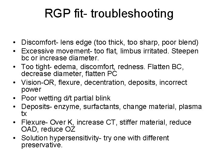 RGP fit- troubleshooting • Discomfort- lens edge (too thick, too sharp, poor blend) •