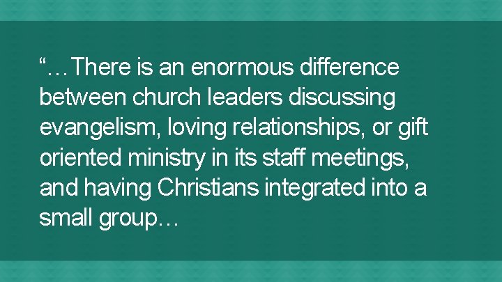 “…There is an enormous difference between church leaders discussing evangelism, loving relationships, or gift