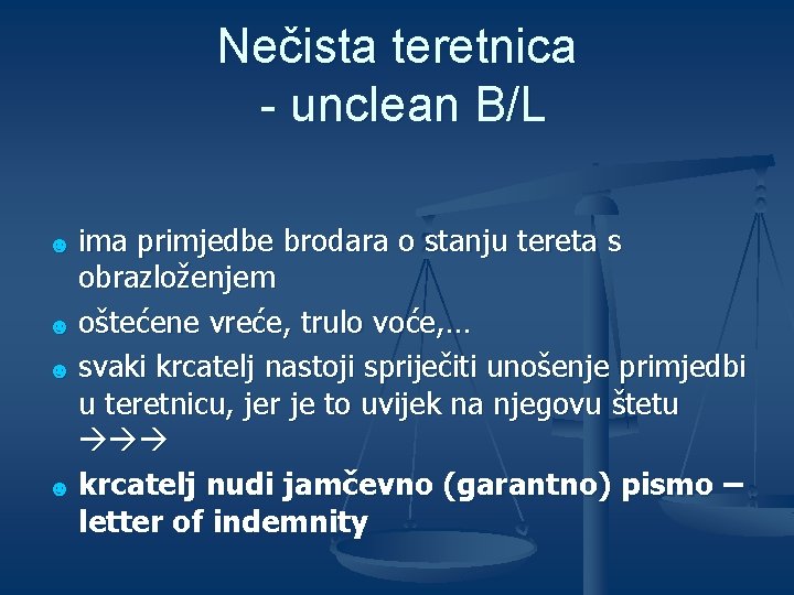 Nečista teretnica - unclean B/L ima primjedbe brodara o stanju tereta s obrazloženjem ☻