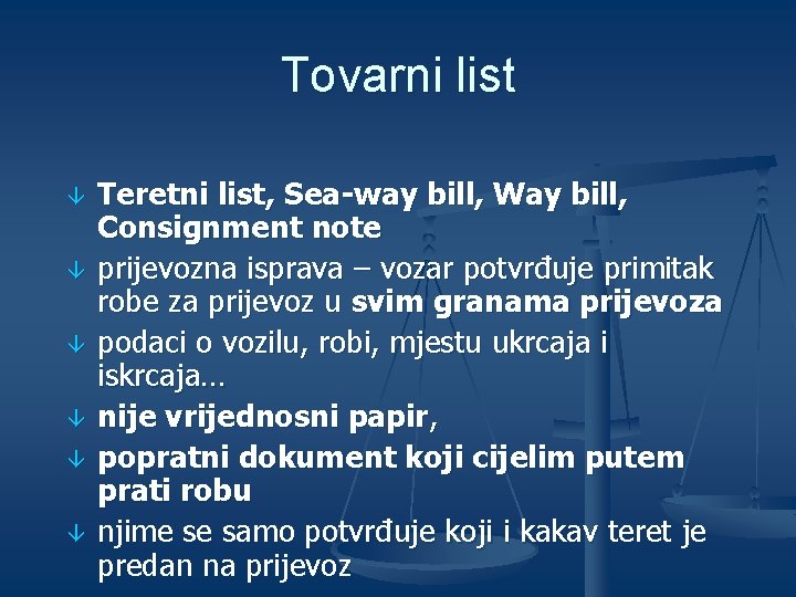 Tovarni list â â â Teretni list, Sea-way bill, Way bill, Consignment note prijevozna