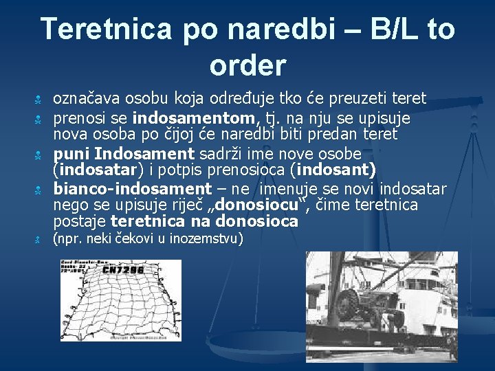 Teretnica po naredbi – B/L to order N N N označava osobu koja određuje