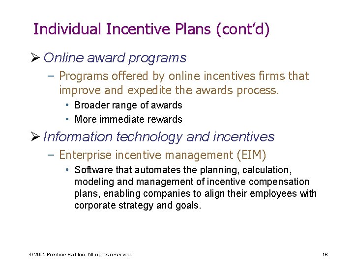 Individual Incentive Plans (cont’d) Ø Online award programs – Programs offered by online incentives